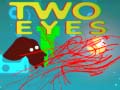 თამაშის Two Eyes
