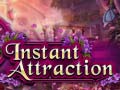 თამაშის Instant Attraction