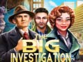 თამაშის The Big Investigation