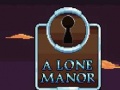 თამაშის A Lone Manor