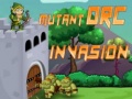 თამაშის  Mutant Orc Invasion