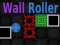 თამაშის Wall Roller