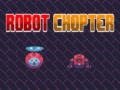 თამაშის Robot Chopter