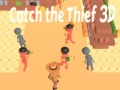 თამაშის Catch The Thief 3D