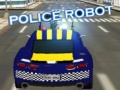 თამაშის Police Robot 
