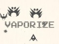 თამაშის Vaporize