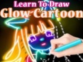 თამაშის Learn to Draw Glow Cartoon