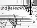 თამაშის What the Feather?