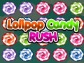 თამაშის Lolipop Candy Rush