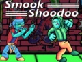 თამაშის Smook Shoodoo