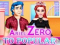 თამაშის Ariel Zero To Popular