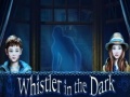 თამაშის Whistler in the Dark