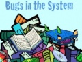 თამაშის Bugs in the System