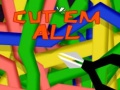 თამაშის Cut 'Em All