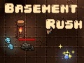 თამაშის Basement Rush