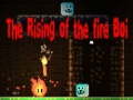 თამაშის The Rising of the Fire Boi