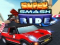 თამაშის Super Smash Ride
