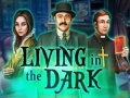 თამაშის Living in the dark