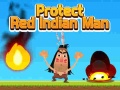 თამაშის Protect Red Indian Man