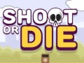 თამაშის Shoot or Die