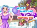 თამაშის Beauty Makeover Princess Wedding Day