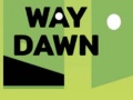 თამაშის Way Dawn