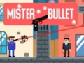 თამაშის Mister Bullet