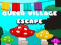 თამაშის Queer Village Escape