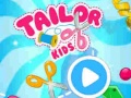 თამაშის Tailor Kids