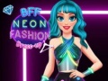 თამაშის BFF Neon Fashion Dress Up