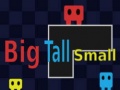 თამაშის Big Tall Small 