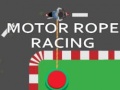 თამაშის Motor Rope Racing