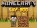 თამაშის Minecraft Lay Egg