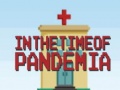 თამაშის In the time of Pandemia