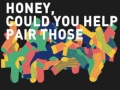 თამაშის Honey, Could You Help Pair Those