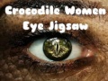თამაშის Crocodile Women Eye Jigsaw