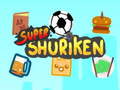 თამაშის Super Shuriken