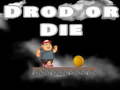 თამაშის Drop Or Die