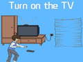 თამაშის Turn on the TV
