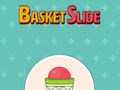 თამაშის Basket Slide