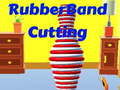 თამაშის Rubber Band Cutting