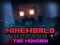 თამაშის MineWorld Horror The Mansion