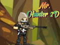 თამაშის Mr. Hunter 2D