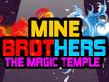 თამაშის Mine Brothers: The Magic Temple