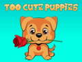 თამაშის Too Cute Puppies