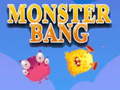 თამაშის Monster bang