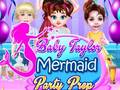 თამაშის Baby Taylor Mermaid Party Prep