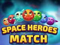თამაშის Space Heroes Match
