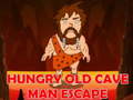 თამაშის Hungry Old Cave Man Escape