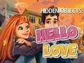 თამაშის Hidden Objects: Hello Love